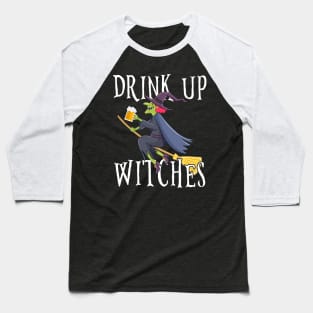 Drink Up Witches Funny Halloween Gift Costume Baseball T-Shirt